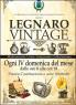 Il Mercatino Del Modernariato, Usato, Artigianato E Collezionismo A Legnaro, Legnaro Vintage 2020 - Legnaro (PD)