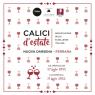 Calici D'estate A Ferrara, Degustazione Delle Eccellenze Italiane - Ferrara (FE)