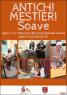 Antichi Mestieri A Soave, Ogni 2a E 4a Domenica Del Mese - Soave (VR)
