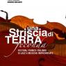 Una Striscia Di Terra Feconda, 24° Festival Franco - Italiano Di Musiche Improvvisate - Cori (LT)