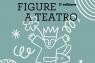 Figure A Teatro, 3^ Rassegna Itinerante Di Spettacoli Di Burattini Per La Valmarecchia -  (RN)