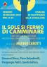 Il Sole Si Fermò Di Camminare, Di E Con Marino Carotti - Filottrano (AN)