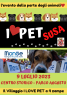 I Love Pet Susa, L'evento Dalla Parte Degli Animali - Susa (TO)