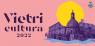 Vietri Cultura, Programma Agosto - Settembre 2022 - Vietri Sul Mare (SA)