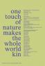 One Touch Of Nature Makes The Whole World Kin, Exhibition - Venezia (VE)