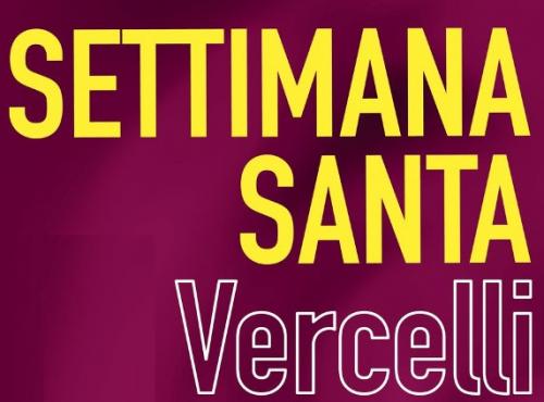Settimana Santa A Vercelli - Vercelli
