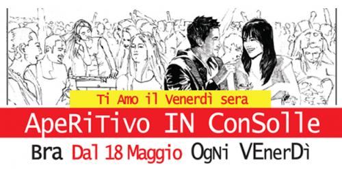 Aperitivo In Consolle - Bra