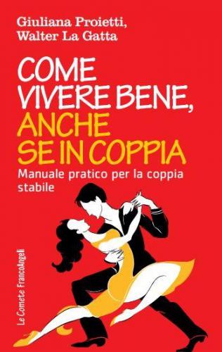 Come Vivere Bene, Anche Se In Coppia - Terni
