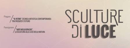 Sculture Di Luce - Piegaro