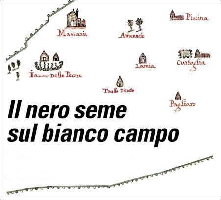 Il Nero Seme Sul Bianco Campo - Altamura