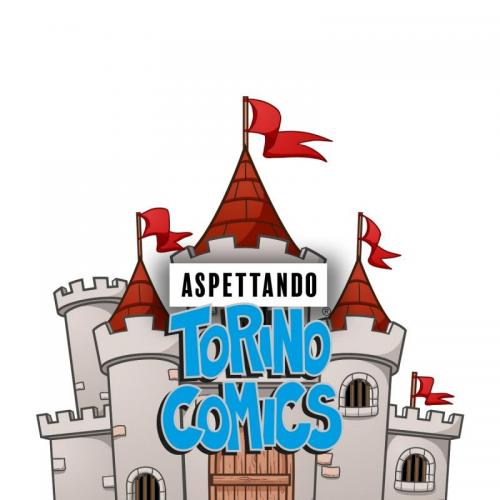 Aspettando Torino Comics - Torino