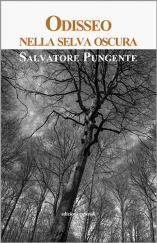 Odisseo Nella Selva Oscura - San Pancrazio Salentino