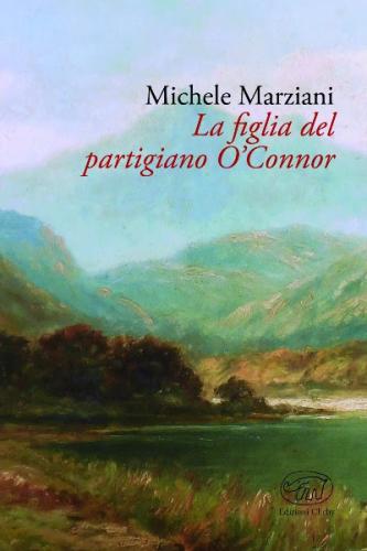 La Figlia Del Partigiano O' Connor - Verona