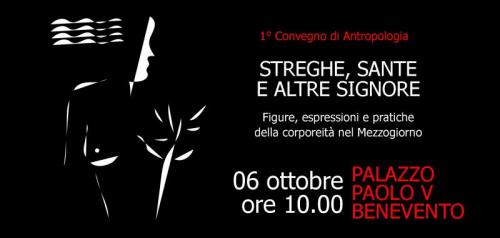 Streghe, Sante E Altre Signore A Benevento - Benevento