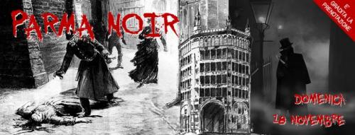 Parma Noir - Camminata Nel Medioevo A Parma - Parma