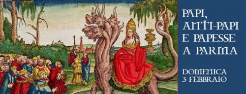 Papi, Anti-papi E Papesse A Parma - Parma