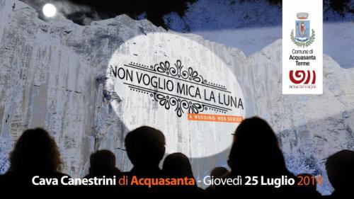 Non Voglio Mica La Luna A Cava Di Travertino Di Acquasanta - Acquasanta Terme
