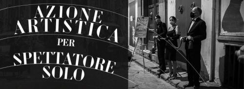 Azione Artistica Per Spettatore Solo - Firenze