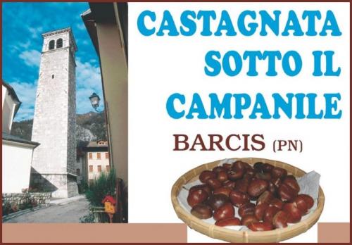 Castagnata Sotto Il Campanile - Barcis