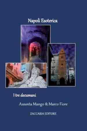 Napoli Esoterica: I Tre Decumani