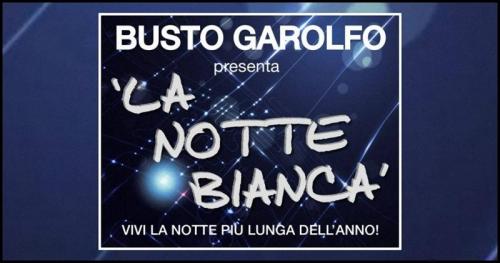 Notte Bianca - Busto Garolfo