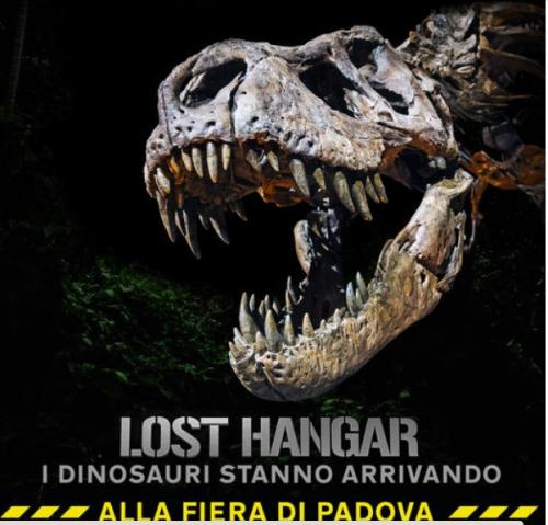 Lost Hangar Dinosauri Rivelati - Padova