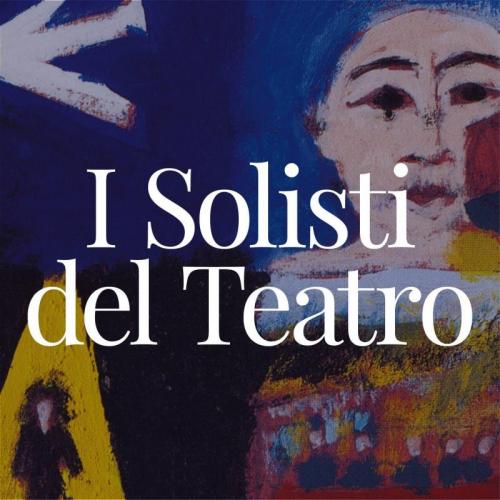 I Solisti Del Teatro - Roma