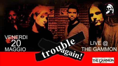Trouble Again - Pordenone