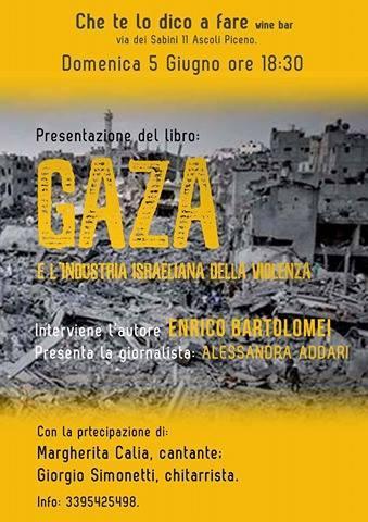 Gaza E L'industria Israeliana Della Violenza - Ascoli Piceno