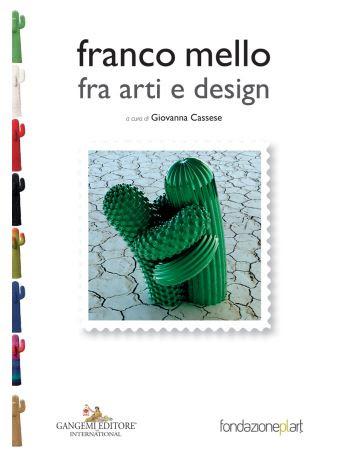 Franco Mello Tra Arti E Design - Napoli