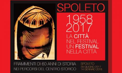 1958-2017 - La Città Nel Festival Un Festival Nella Città - Spoleto