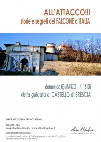 All'attacco!!! Storia E Segreti Del Castello Di Brescia - Brescia