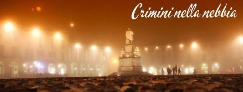 Crimini Nella Nebbia A Vercelli - Vercelli