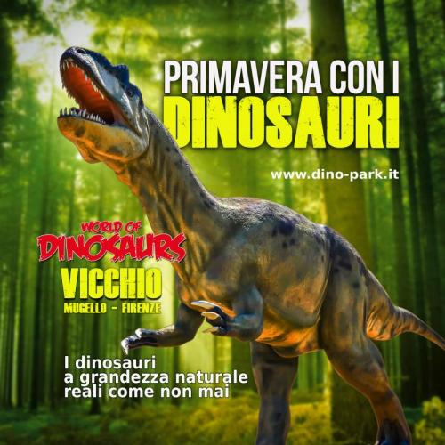 La Mostra World Of Dinosaurs Nel Mugello - Vicchio
