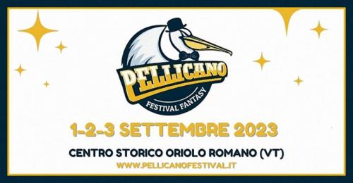 Pellicano Festival Fantasy A Oriolo Romano - Oriolo Romano