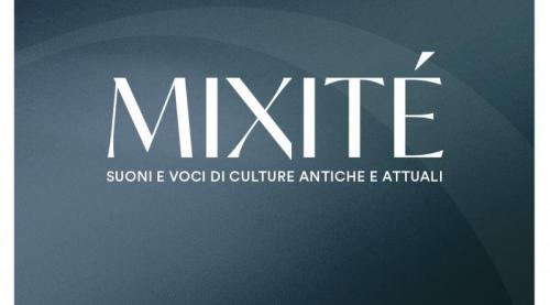 Mixitè - Suoni E Voci Di Culture Antiche E Attuali - Firenze