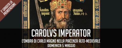 Carolus Imperator - Piacenza